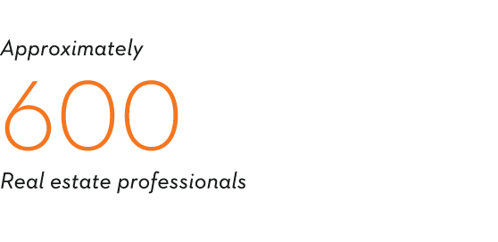 Approximately 600 Real estate professionals  