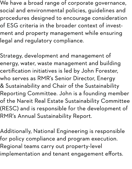 We have a broad range of corporate governance, social and environmental policies, guidelines and procedures designed    