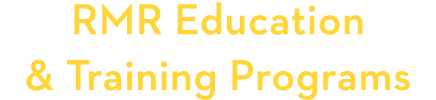 RMR Education & Training Programs
