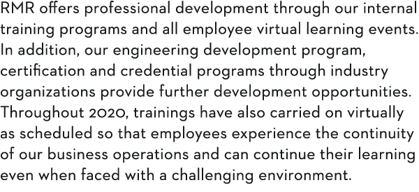 RMR offers professional development through our internal training programs and all employee virtual learning events     