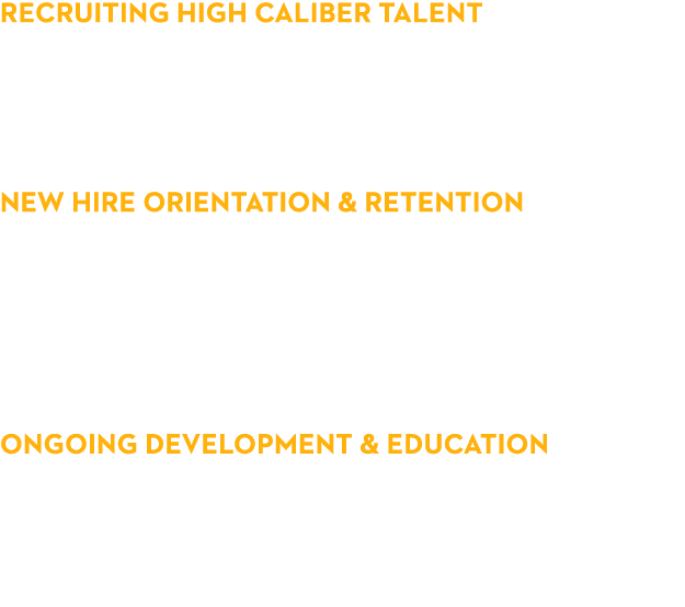 Recruiting High Caliber Talent Leadership Development Program (LDP) Employee Referral Bonus New Hire Orientation & Re   