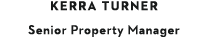 KERRA TURNER Senior Property Manager