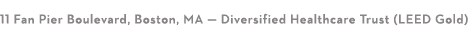 11 Fan Pier Boulevard, Boston, MA — Diversified Healthcare Trust (LEED Gold)