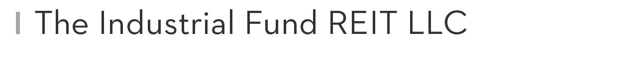 The Industrial Fund REIT LLC