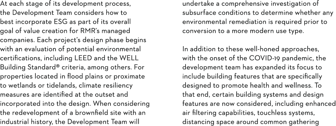 At each stage of its development process, the Development Team considers how to best incorporate ESG as part of its o   