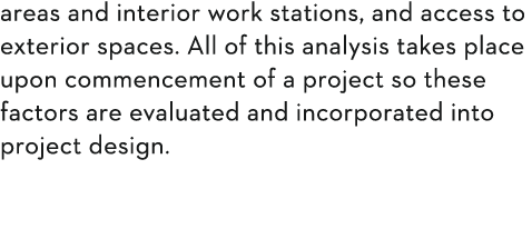 areas and interior work stations, and access to exterior spaces  All of this analysis takes place upon commencement o   