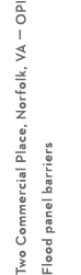 Two Commercial Place, Norfolk, VA — OPI Flood panel barriers 
