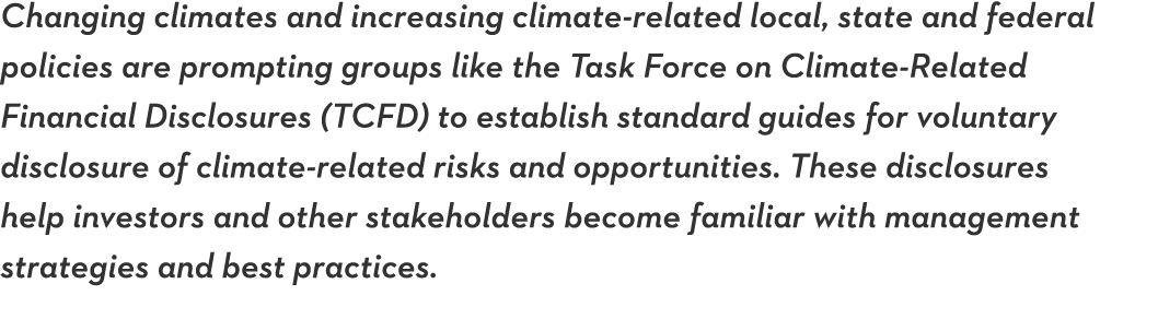 Changing climates and increasing climate-related local, state and federal policies are prompting groups like the Task   