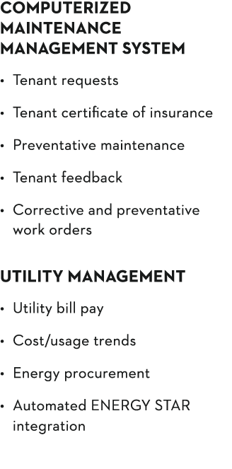 Computerized Maintenance Management System Tenant requests Tenant certificate of insurance Preventative maintenance T   