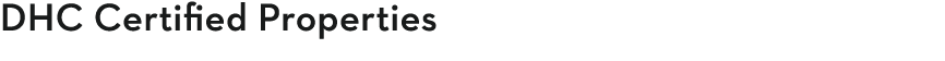 DHC Certified Properties