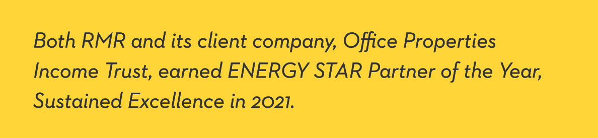 Both RMR and its client company, Office Properties Income Trust, earned ENERGY STAR Partner of the Year, Sustained Ex   