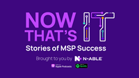 N-able Podcast “Now That’s IT” Celebrates 50 Episodes Spotlighting MSP Success